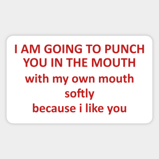 Going To Punch You In The Mouth With My Mouth - Oddly Specific, Meme Magnet